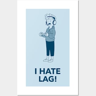 I HATE LAG! Posters and Art